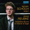 Michael Schoch - Gesamtes Oeuvre Für Klavier & Orgel (CD)
