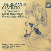 Robert Crowe, Joachim Enders, Iris Rath - The Romantic Castrato: The Ornamented Songs And Arias Of Giamnattista Velluti (CD)