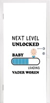 Deursticker Next level unlocked: baby. Loading vader worden - Baby - Papa - Spreuken - Quotes - 90x235 cm - Deurposter