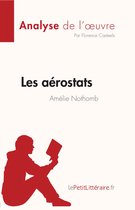 Fiche de lecture - Les aérostats d'Amélie Nothomb (Analyse de l'œuvre)