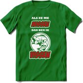 Als Ze Me Missen Dan Ben Ik Vissen T-Shirt | Rood | Grappig Verjaardag Vis Hobby Cadeau Shirt | Dames - Heren - Unisex | Tshirt Hengelsport Kleding Kado - Donker Groen - XXL