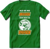 Als Ze Me Missen Dan Ben Ik Vissen T-Shirt | Oranje | Grappig Verjaardag Vis Hobby Cadeau Shirt | Dames - Heren - Unisex | Tshirt Hengelsport Kleding Kado - Donker Groen - L
