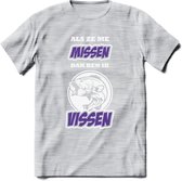 Als Ze Me Missen Dan Ben Ik Vissen T-Shirt | Paars | Grappig Verjaardag Vis Hobby Cadeau Shirt | Dames - Heren - Unisex | Tshirt Hengelsport Kleding Kado - Licht Grijs - Gemaleerd