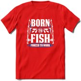 Born To Fish - Vissen T-Shirt | Grappig Verjaardag Vis Hobby Cadeau Shirt | Dames - Heren - Unisex | Tshirt Hengelsport Kleding Kado - Rood - XXL