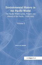 The Pacific World: Lands, Peoples and History of the Pacific, 1500-1900 - Environmental History in the Pacific World
