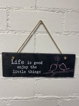 Deco leisteen met ophangkoordje - rechthoek - Life is good enjoy the little things - hoogte 10x30 cm - Woonaccessoires