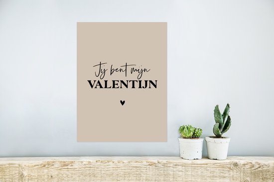 Poster Quotes - Vriendin - Jij bent mijn Valentijn - Spreuken - Vriend