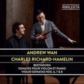 Andrew Wan - Charles Richard-Hamelin - Sonates Pour Violon Et Piano N 6, 7, & 8 (CD)