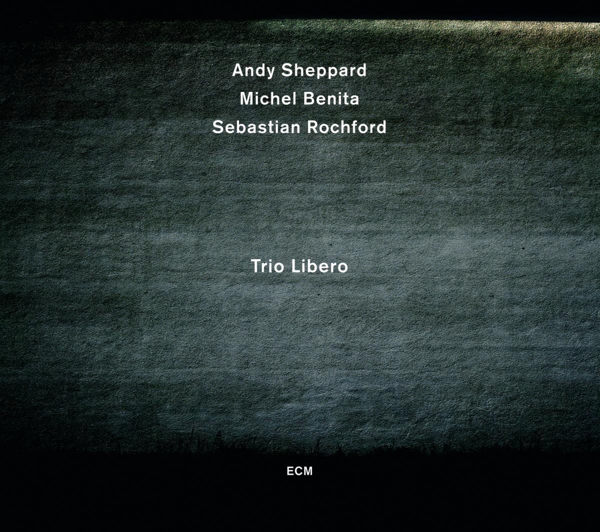 Andy Sheppard, Michel Benita, Sebastian Rochford - Trio Libero (CD)