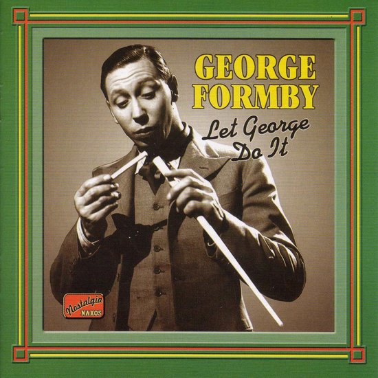 George Formby - Let George Do It 1932-1942 (CD), George Formby | Muziek ...