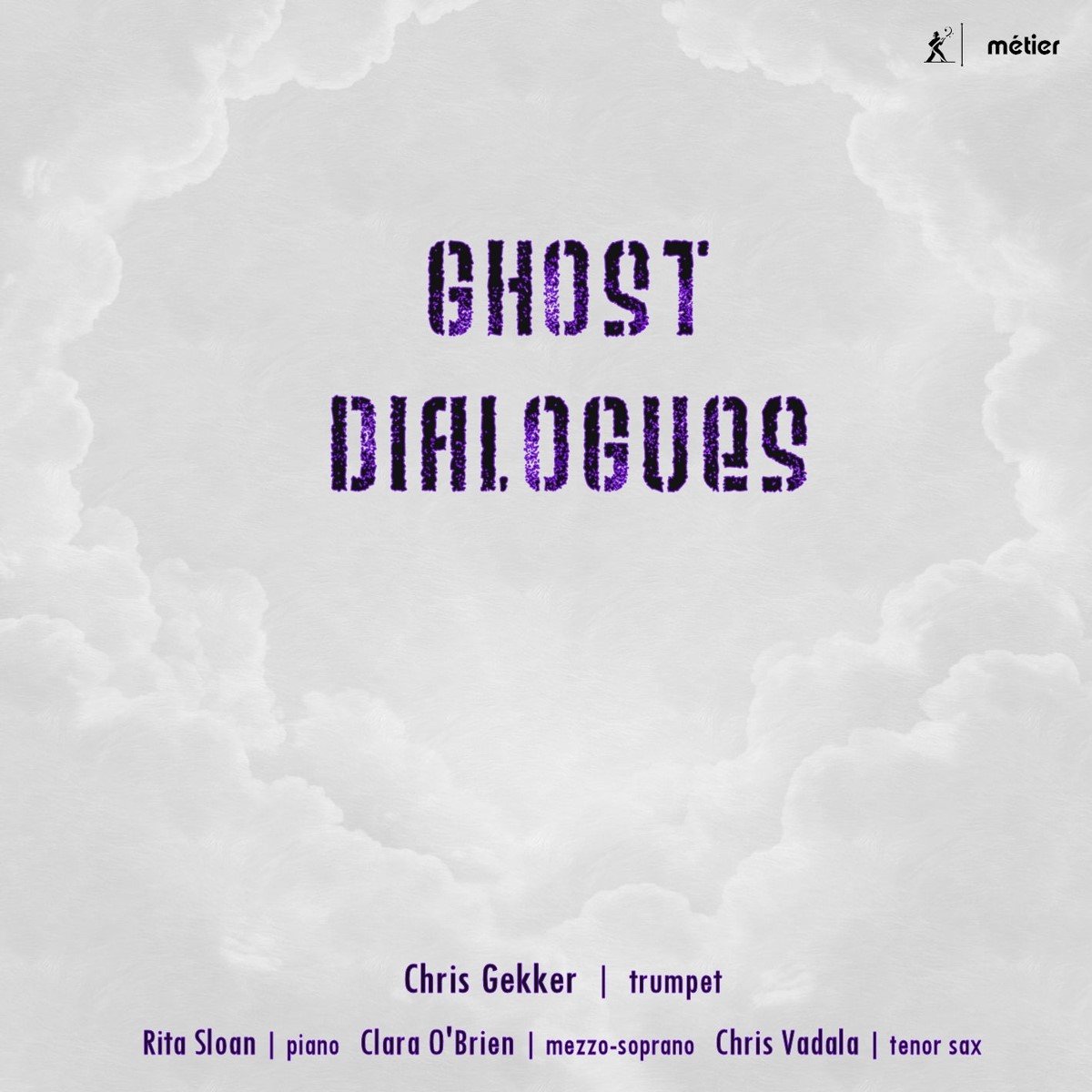 C Gekker & C Vadala & C O'brien & R Sloan - Ghost Dialogues (CD)