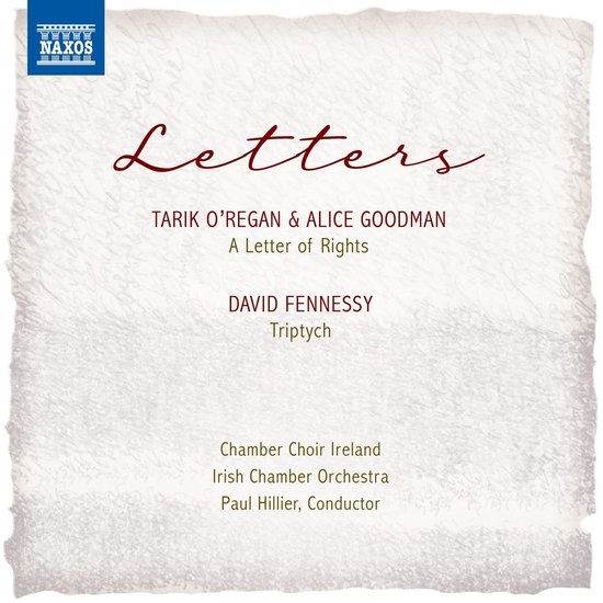 Chamber Choir Ireland, Irish Chamber Orchestra, Paul Hillier - Letters: A Letter Of Rights | Triptych (CD)
