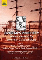 Joseph Horowitz - Peter Bogdanoff - Kevin Deas - A - Dvorak's Prophecy - A New Narrative For American C (DVD)