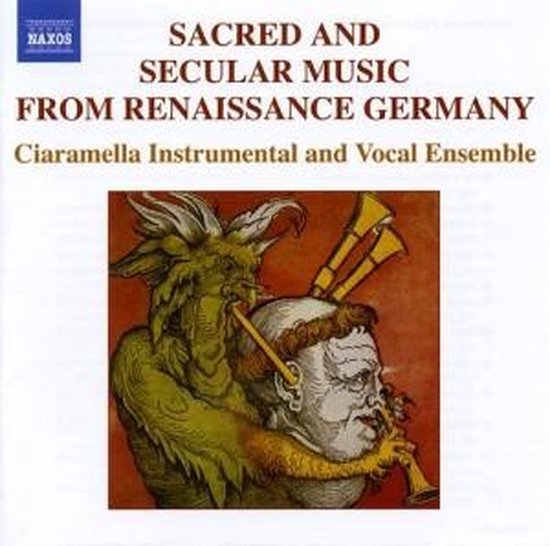 Ciaramella Instrumental And Vocal Ensemble - Sacred And Secular Music From Renaissance Germany (CD)
