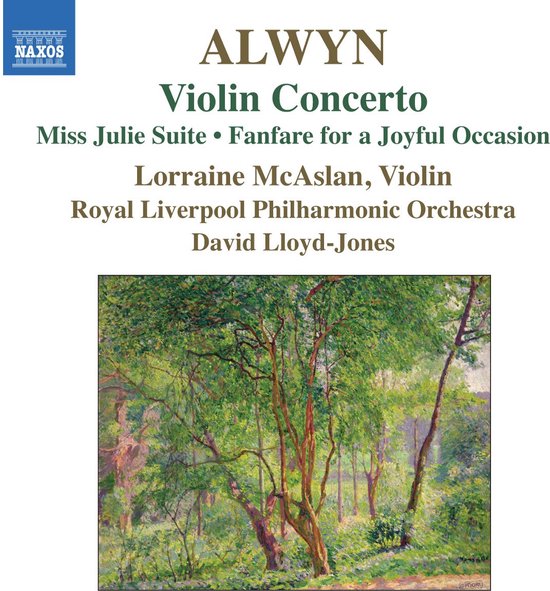 ALWYN Vioolconcert. Royaal Liverpool Philharmonic Orchestra. Lorraine McAslan. Landschap met bomen.