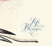 Life In A Blender - The Heart Is A Small Balloon (CD)