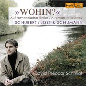 Schmidt - Wohin? - A Romantic Journey (CD)