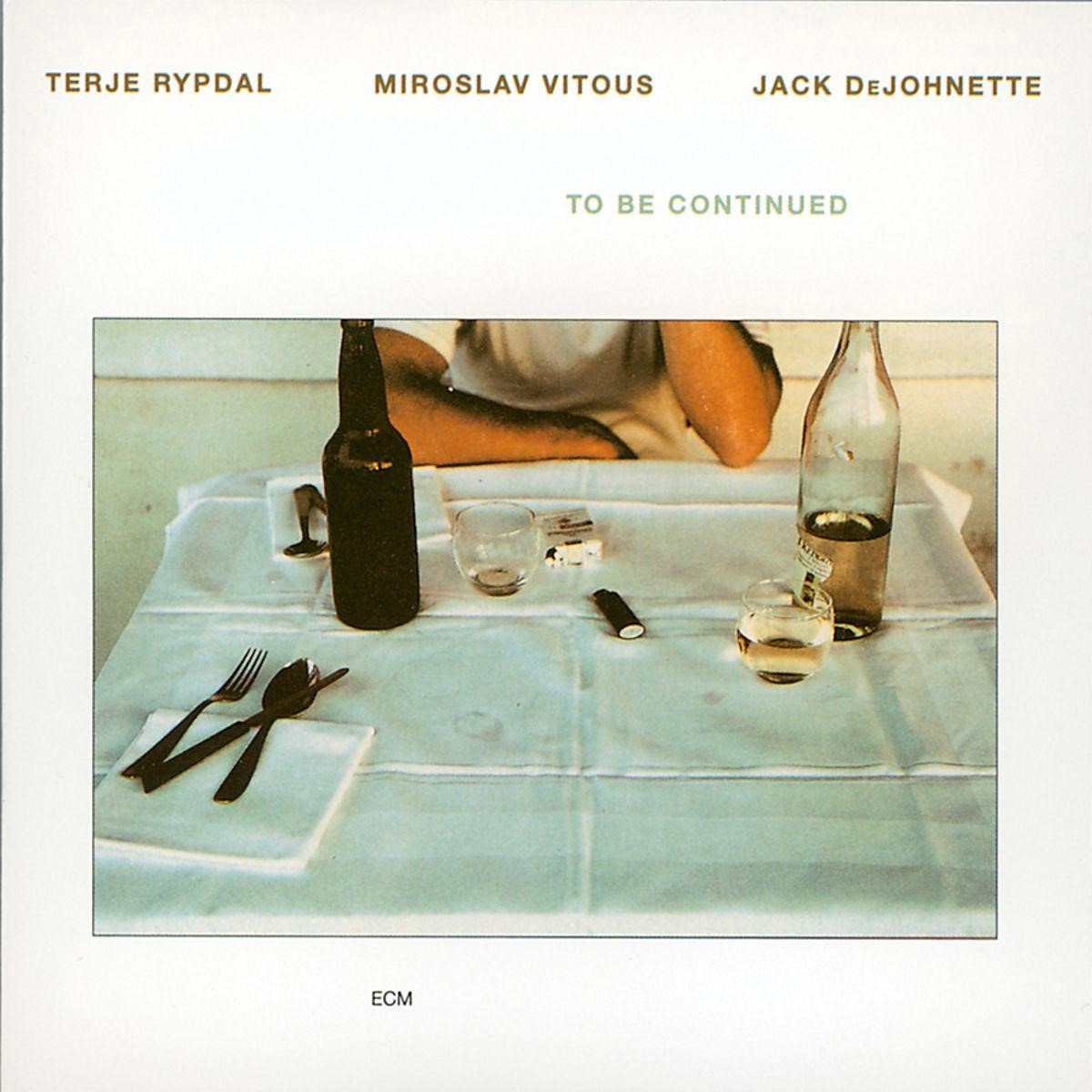 Terje Rypdal, Miroslav Vitous, Jack DeJohnette - To Be Continued (CD)