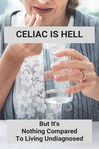 Celiac Is Hell