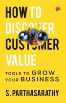 HOW TO DISCOVER CUSTOMER VALUE?