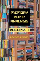 Memory Dump Analysis Anthology (Diagnomicon)- Memory Dump Analysis Anthology, Volume 1, Revised Edition