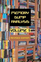 Memory Dump Analysis Anthology (Diagnomicon)- Memory Dump Analysis Anthology, Volume 5, Revised Edition