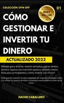 Colección Spin Off- Cómo Gestionar E Invertir Tu Dinero.