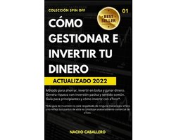 Colección Spin Off- Cómo Gestionar E Invertir Tu Dinero.