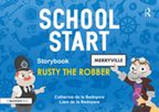 School Start - School Start Storybooks: Rusty the Robber - cover