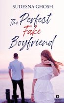 The Perfect Fake Boyfriend