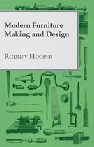 Modern Furniture Making and Design