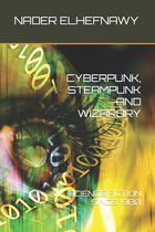 Cyberpunk, Steampunk and Wizardry