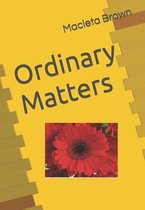 Ordinary Matters