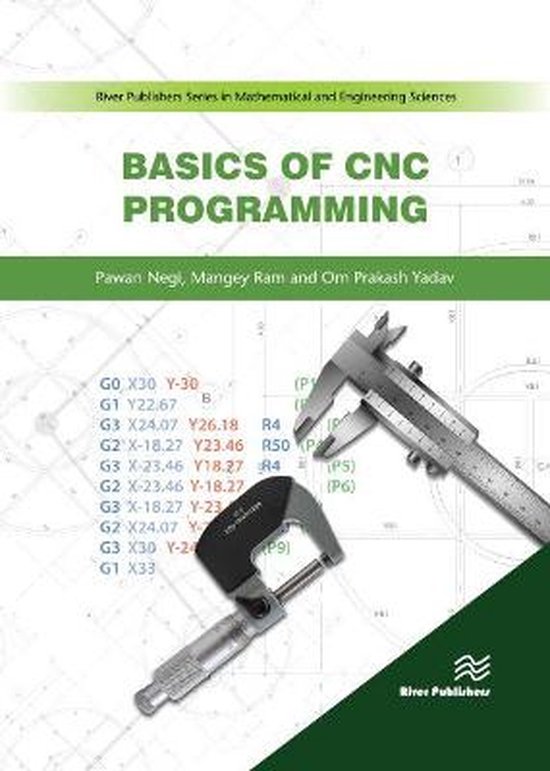 River Publishers Series in Mathematical and Engineering Sciences- Basics of CNC Programming
