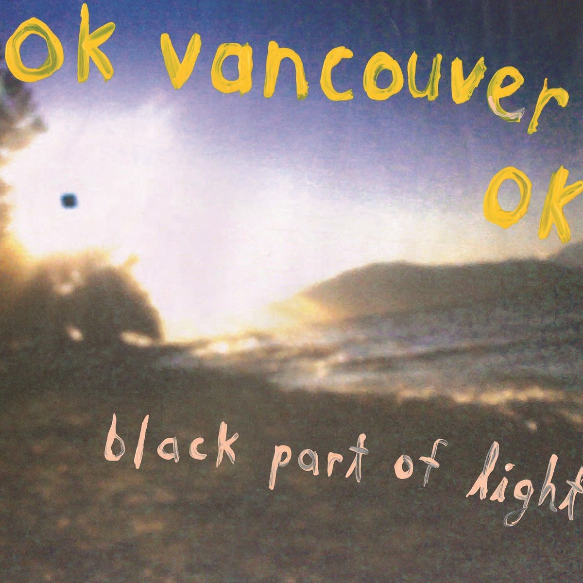Ok Vancouver Ok - Black Part Of Light (LP)