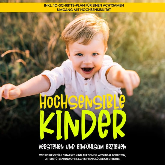 Hochsensible Kinder verstehen und einfühlsam erziehen: Wie  ... - cover