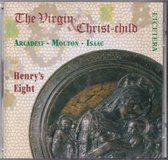 The Virgin and Christ-child - Henry's Eight