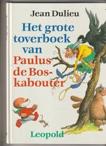 Het grote toverboek van paulus de boskabouter