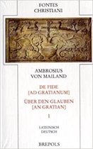 De fide ad Gratianum - Ãber den Glauben an Gratian  Teilband I