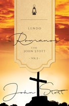 Lendo Romanos com John Stott - Vol. 2