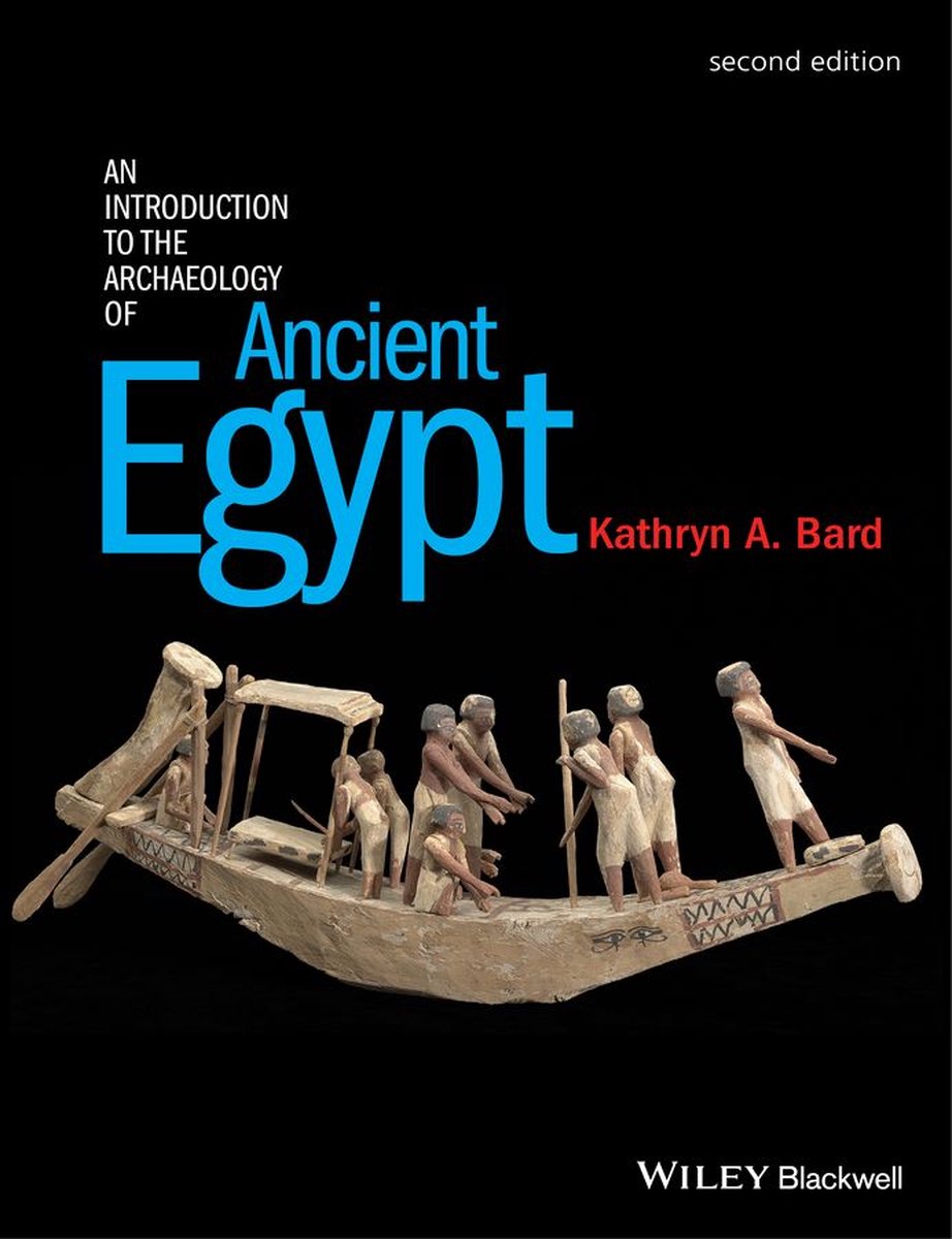 An Introduction to the Archaeology of Ancient Egypt - Kathryn A Bard