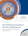 Geschiedenis van de Geneeskunde en Gezondheidszorg 3 - De medische renaissance van de twaalfde eeuw