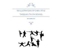 56 Illustrations of Chen-Style Taijiquan; Tai Chi Boxing