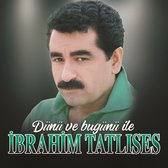 Ibrahim Tatlises - Dunu ve Bugunu ile - LP