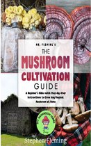 DIY Mushroom 1 - The Mushroom Cultivation Guide