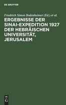 Ergebnisse Der Sinai-Expedition 1927 Der Hebraischen Universitat, Jerusalem