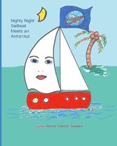 Nighty Night Sailboat Meets an Astronaut