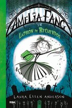 Amelia Fang y el ladron de recuerdos / Amelia Fang and the Memory Thief