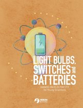 Young Scientist- Light Bulbs, Switches and Batteries