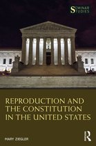 Seminar Studies - Reproduction and the Constitution in the United States